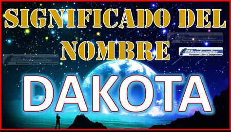 Nombre Dakota, Significado y Origen 